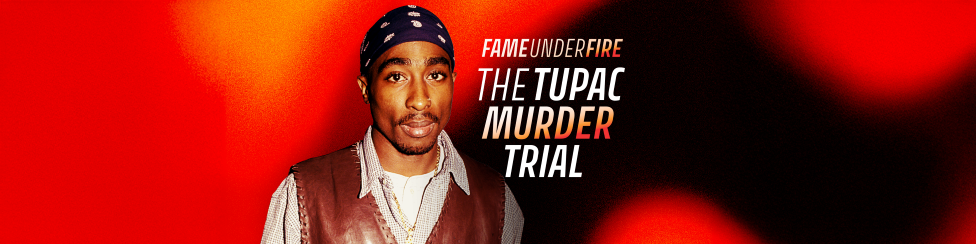 แบนเนอร์โปรโมทมีรูปภาพของทูพัคพร้อมชื่อ: Fame Under Fire: The Tupac Murder Trial
